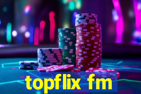 topflix fm
